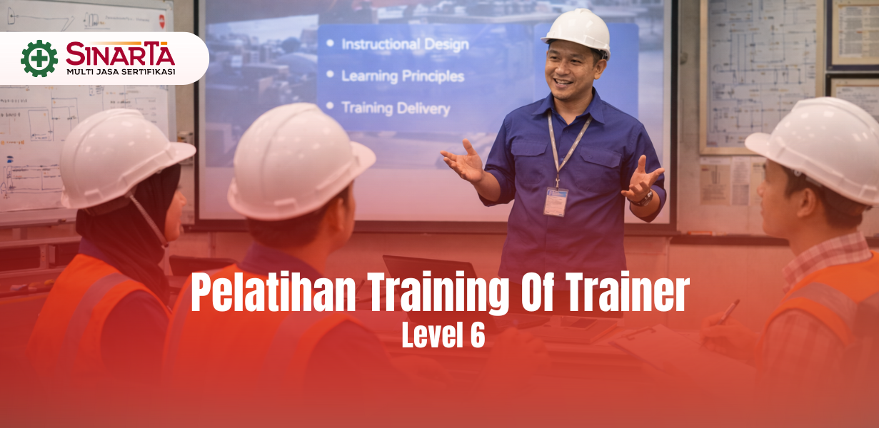 Pelatihan Training Of Trainer (TOT) Level 6